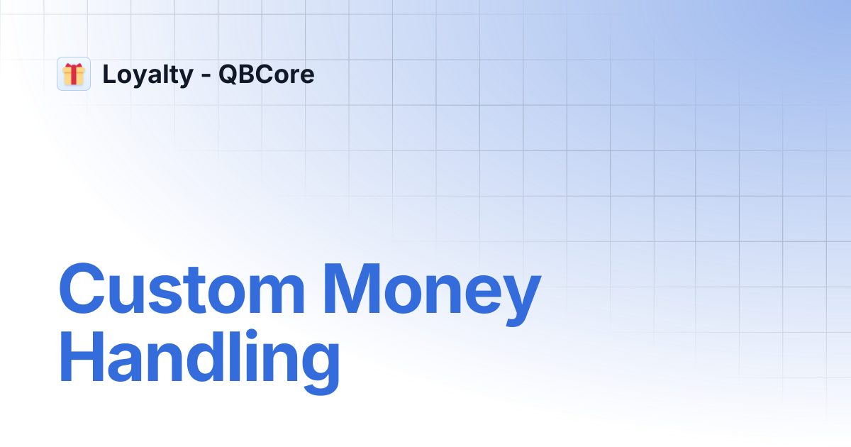 Custom money handling loyalty qbcore